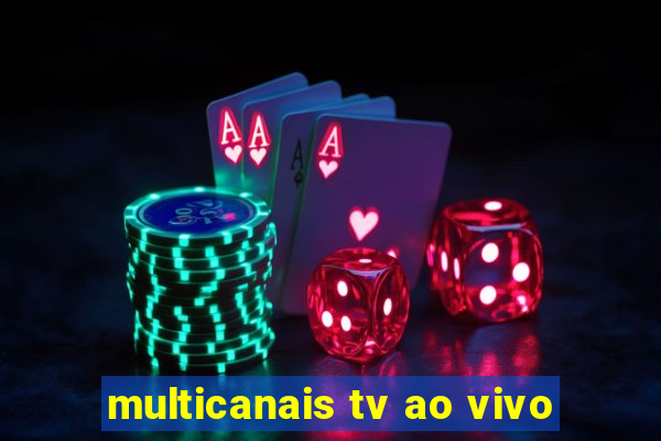 multicanais tv ao vivo